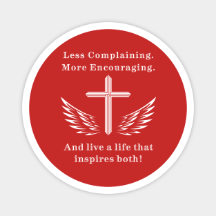 Inspirational Quote T-shirt, Less Complaining More Encouraging, Winged Cross Graphic Tee, Motivational Life Message Apparel Magnet